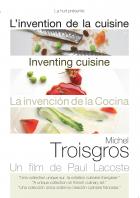 Inventing cuisine : Michel Troisgros | La Huit Production