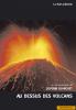 <p style="text-align: justify;">Un regard sur les aspects scientifiques et humains du volcanisme.</p>