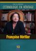 "L'ethnologie en héritage" est une collection patrimoniale  d'entretiens filmés, dont le but est de dresser, tout à la fois, le  portrait
